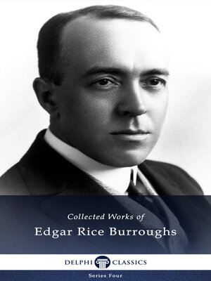 cover image of Delphi Collected Works of Edgar Rice Burroughs (Illustrated)